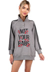 SWEATSHIRT NOT YOUR BABE